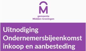 MiddenGroningen Ondernemersbijeenkomst inkoop en aanbesteding