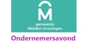 Save the date! Ondernemersavond Midden-Groningen op 21 mei 2025